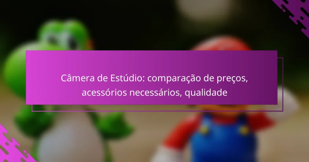 Câmera de Estúdio: comparação de preços, acessórios necessários, qualidade