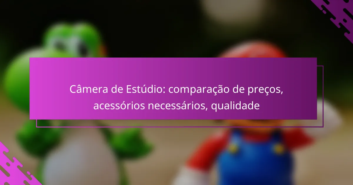 Câmera de Estúdio: comparação de preços, acessórios necessários, qualidade